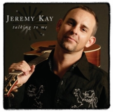 JEREMY KAY - TALKING TO ME