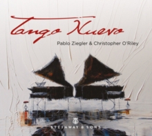 Pablo Ziegler & Christopher O'Riley: Tango Nuevo