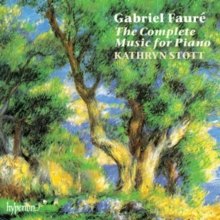 Gabriel Faure: The Complete Music For Piano