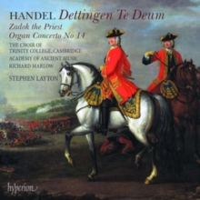 Handel: Dettingen Te Deum/Zadok the Priest/Organ Concerto No. 14