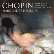 Chopin: Sonatas Nos. 2 & 3/Two Nocturnes/Berceuse/Barcarolle, CD / Album Cd Chopin: Sonatas Nos. 2 & 3/Two Nocturnes/Berceuse/Barcarolle, CD / Album Cd