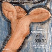 Pizzetti/Castelnuovo-Tedesco: Violin Sonatas