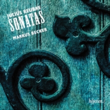 Julius Reubke: Sonatas