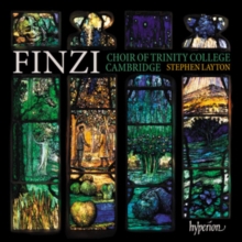 Stephen Layton/Choir Of Trinity College, Cambridge: Finzi: Choral Works