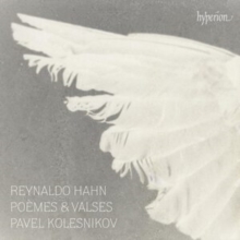 Reynaldo Hahn: Pomes & Valses