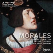 Morales: Missa Desilde Al Cavallero/Missa Mille Regretz/..