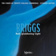 Briggs: Hail, Gladdening Light