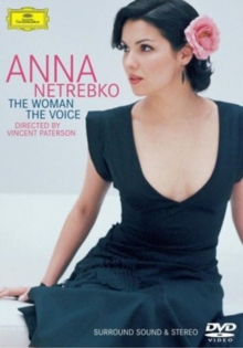 Anna Netrebko: The Woman, the Voice, DVD DVD Anna Netrebko: The Woman, the Voice, DVD DVD