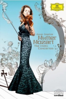 Anne-Sophie Mutter: Mozart - The Violin Concertos, DVD DVD Anne-Sophie Mutter: Mozart - The Violin Concertos, DVD DVD