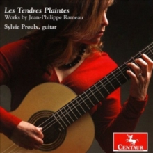 Les Tendres Plaintes: Works By Jean-Philippe Rameau