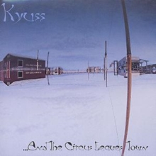 Kyuss - And The Circus Leaves The Town - CD