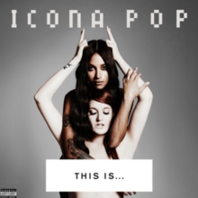This Is... Icona Pop, CD / Album Cd This Is... Icona Pop, CD / Album Cd