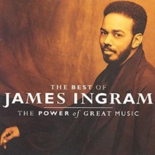 The Best Of James Ingram: THE POWER of GREAT MUSIC, CD / Album Cd The Best Of James Ingram: THE POWER of GREAT MUSIC, CD / Album Cd