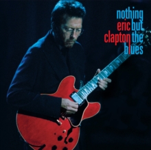 Eric Clapton: Nothing But the Blues