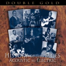 History Of The Blues: Acoustic To Electric