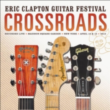 Crossroads Guitar Festival: Live at Madison Square Garden, New York, April 12 & 13, 2013, CD / Album Cd Crossroads Guitar Festival: Live at Madison Square Garden, New York, April 12 & 13, 2013, CD / Album Cd