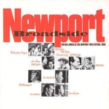 Newport Broadside: TOPICAL SONGS AT THE NEWPORT FOLK FESTIVAL 1963