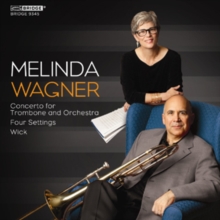 Melinda Wagner: Concerto For Trombone And Orchestra/..