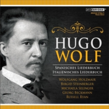 Hugo Wolf: Spanisches Liederbuch/Italienisches Liederbuch