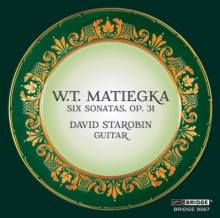 W.T. Matiegka: Six Sonatas, Op. 31