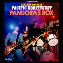 Garland Records Pacific Northwest Pandora's Box