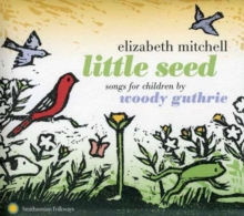 Little Seed: Songs for Children By Woody Guthrie