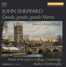 John Sheppard: Gaude, Gaude, Gaude Maria