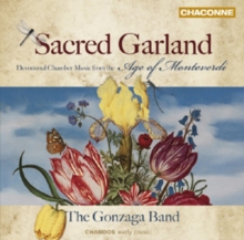 Sacred Garland: Music from the Age of Monteverdi, CD / Album Cd Sacred Garland: Music from the Age of Monteverdi, CD / Album Cd