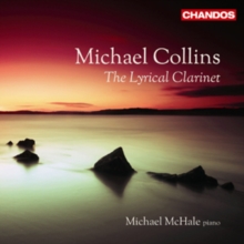 Michael Collins: The Lyrical Clarinet, CD / Album Cd Michael Collins: The Lyrical Clarinet, CD / Album Cd