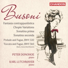 Busoni: Fantasia Contrappuntistica/Chopin Variations/...