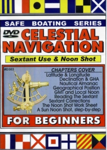 Celestial Navigation for Beginners - Sextant Use and Noon Shot, DVD DVD Celestial Navigation for Beginners - Sextant Use and Noon Shot, DVD DVD
