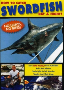 How to Catch Swordfish Day Or Night, DVD DVD How to Catch Swordfish Day Or Night, DVD DVD