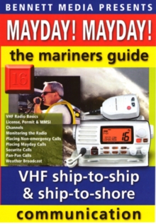 Mayday! Mayday!: A Mariner's Guide to VHF Ship to Ship, DVD DVD Mayday! Mayday!: A Mariner's Guide to VHF Ship to Ship, DVD DVD