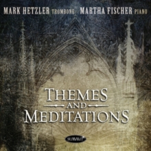 Mark Hetzler/Martha Fischer: Themes And Meditations