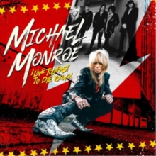 Michael Monroe - I Live Too Fast To Die Young - Vinyl