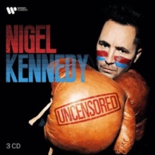 Nigel Kennedy: Uncensored