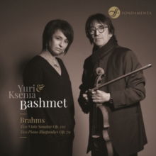 Brahms: Two Viola Sonatas, Op. 120/Two Piano Rhapsodies, Op. 79