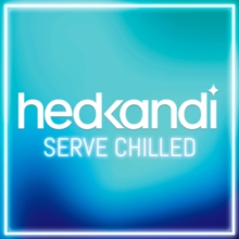 Hed Kandi: Serve Chilled, CD / Album Cd Hed Kandi: Serve Chilled, CD / Album Cd