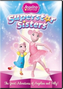 Angelina Ballerina: Superstar Sisters