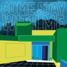 Come Stay With Me