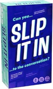 Slip it In