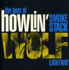 Smokestack Lightnin': The Best of Howlin' Wolf, CD / Album Cd Smokestack Lightnin': The Best of Howlin' Wolf, CD / Album Cd