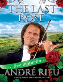 André Rieu: The Last Rose - Live in Dublin, DVD DVD André Rieu: The Last Rose - Live in Dublin, DVD DVD