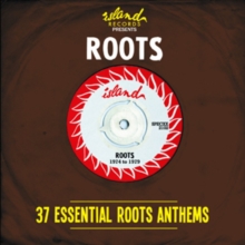 Island Presents Roots: 37 Essential Roots Anthems, CD / Album Cd Island Presents Roots: 37 Essential Roots Anthems, CD / Album Cd
