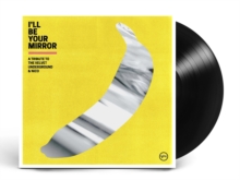 I’ll Be Your Mirror: A Tribute to the Velvet Underground & Nico