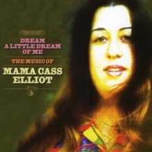 Dream a Little Dream of Me: The Music of Mama Cass Elliot, CD / Album Cd Dream a Little Dream of Me: The Music of Mama Cass Elliot, CD / Album Cd