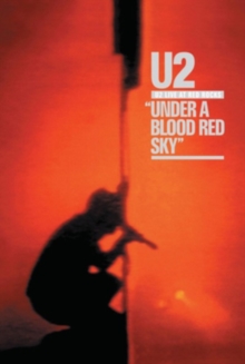 U2: Under a Blood Red Sky - Live at Red Rocks