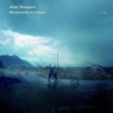 Andy Sheppard: Movements in Colour, CD / Album Cd Andy Sheppard: Movements in Colour, CD / Album Cd