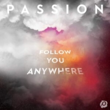 Passion: Follow You Anywhere