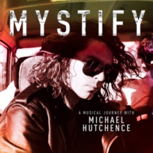 Mystify: A Musical Journey With Michael Hutchence, Vinyl / 12" Album Vinyl Mystify: A Musical Journey With Michael Hutchence, Vinyl / 12" Album Vinyl